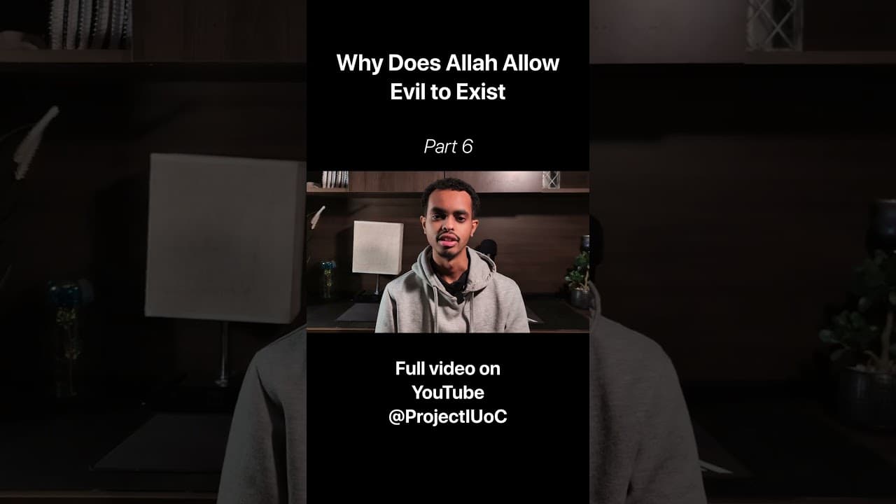 Why Does Allah Allow Evil to Exist - Part 6 #documentary #islam #Allah #Quran