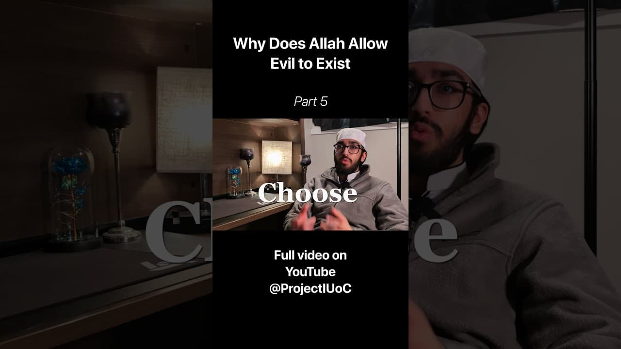 Why Does Allah Allow Evil to Exist - Part 5 #Allah #Islam #Quran #documentary