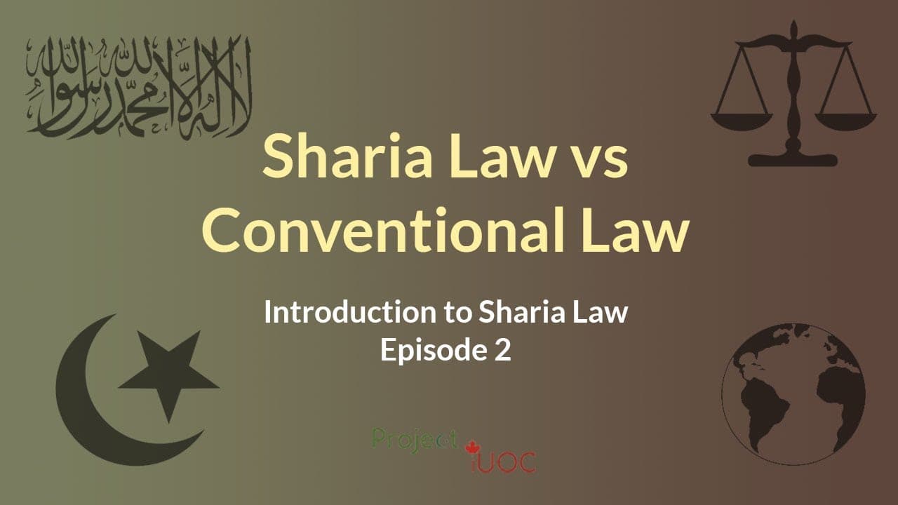Sharia Law vs Conventional Law | Introduction to Sharia Law (Ep.2)