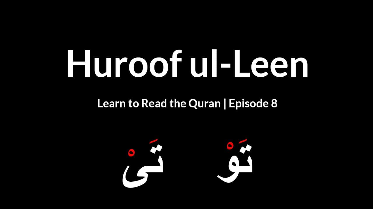Huroof ul-Leen | Learn to Read the Quran (Episode 8)