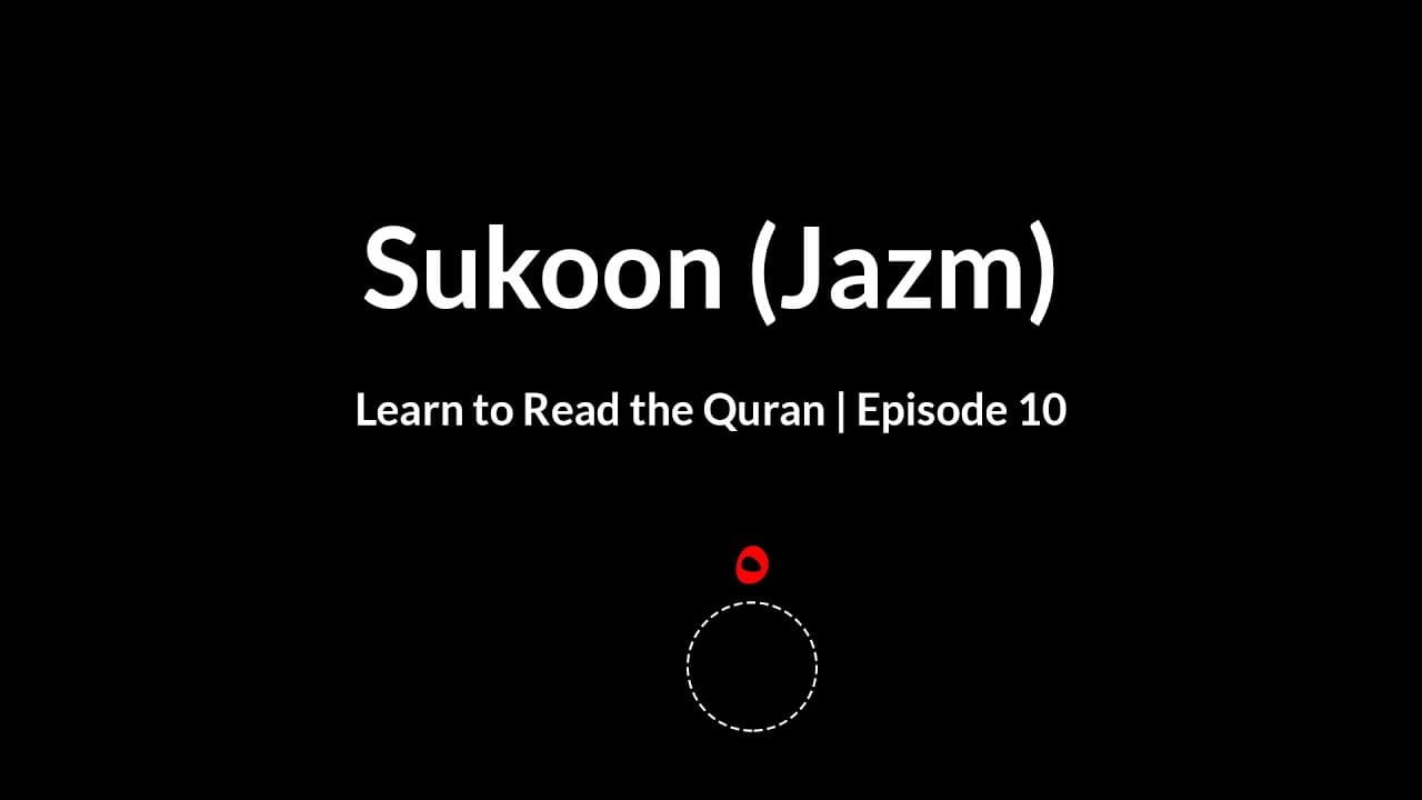 Sukoon (Jazm) | Learn to Read the Quran (Episode 10)