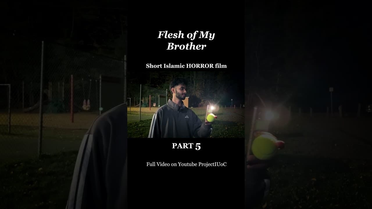 Flesh of My Brother Short Islamic HORROR Film Part 5 #shortfilm #skit #horror #islam
