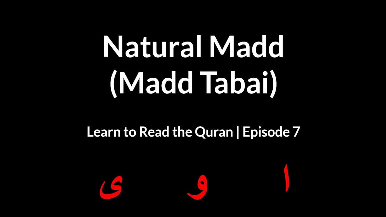 Natural Madd (Madd Tabai) | Learn to Read the Quran (Episode 7)