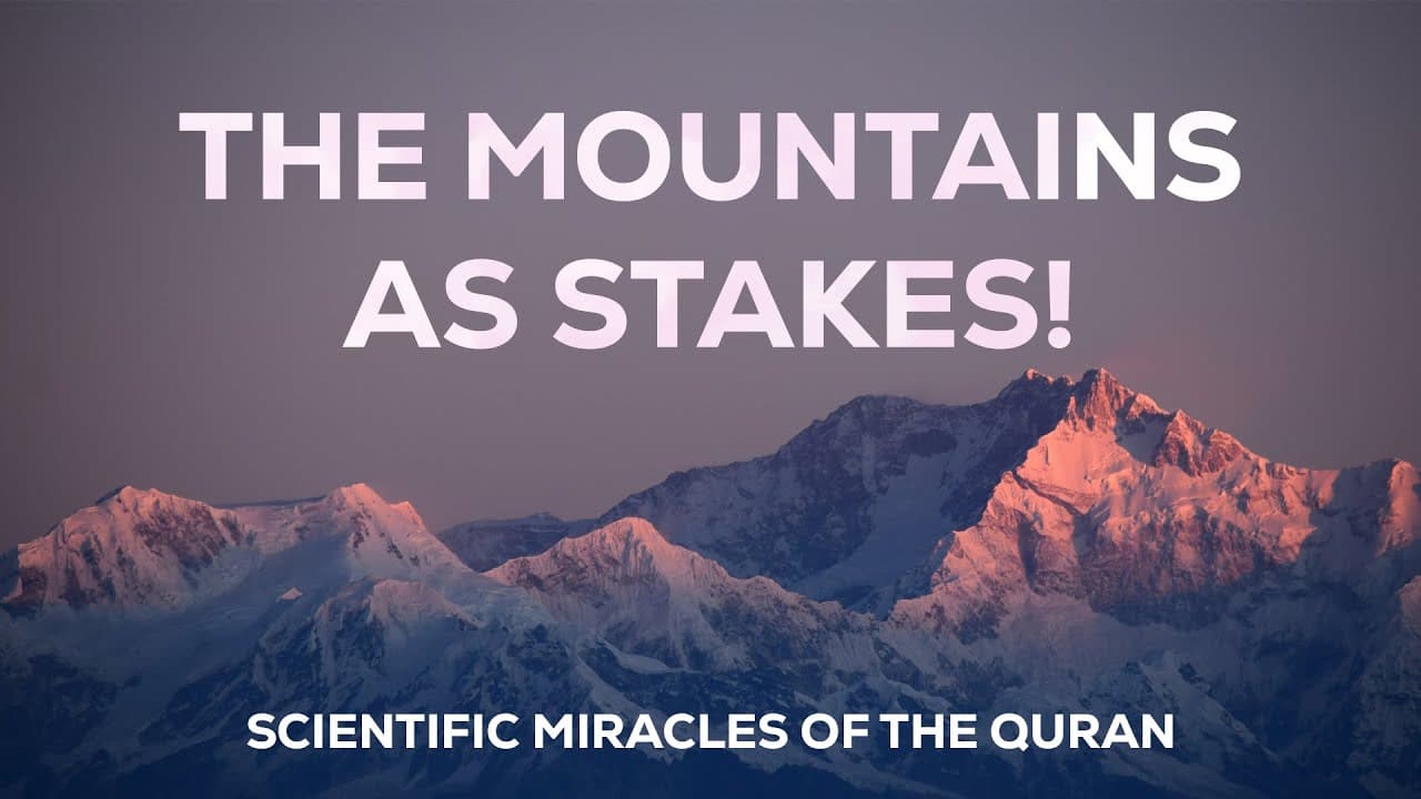 The Mountains As Stakes! Scientific Miracles of the Quran (Episode 10)