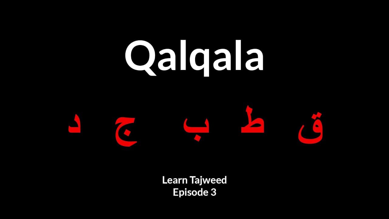 Qalqala | Learn Tajweed (Episode 3)